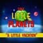 Tiny Little Planets