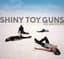 Shiny Toy Guns