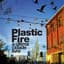 Plastic Fire