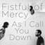 Fistful Of Mercy