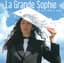 La Grande Sophie