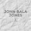 John Bala Jones