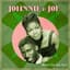 Johnnie & Joe