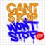 Can't Stop Won't Stop