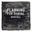 Planning for Burial