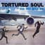 Tortured Soul