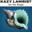 Kazy Lambist