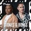 Stones & Bones