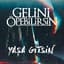 Gelini Öpebilirsin