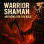 Warrior Shaman