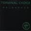 Terminal Choice