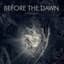 Before the Dawn