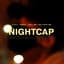 NIGHTCAP