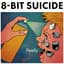 8-bit Suicide