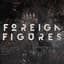 Foreign Figures