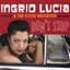 Ingrid Lucia and the Flying Neutrinos