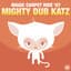 Mighty Dub Katz