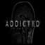 ADDICTED