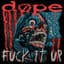 Dope