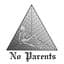 No Parents