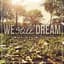 We Still Dream
