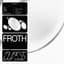 Froth