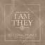 I AM THEY