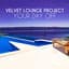 Velvet Lounge Project