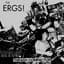 The Ergs!