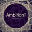 Ambition²
