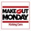 Make Out Monday