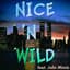 Nice & Wild