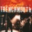 Trenchmouth