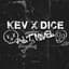 KEV x DICE