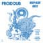 FROID DUB