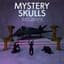 Mystery Skulls