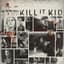 Kill It Kid
