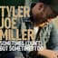 Tyler Joe Miller