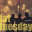 Fat Tuesday