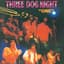 Three Dog Night