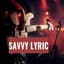 Savvy Lyric