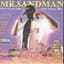 Mr. Sandman