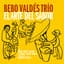 Bebo Valdés Trio con Cachao y Patato