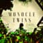 Monocle Twins