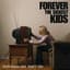 Forever the Sickest Kids