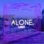 Alone.
