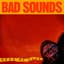 Bad Sounds