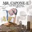 Mr. Capone-E