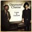 Desmond Cheese
