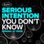 Serious Intention